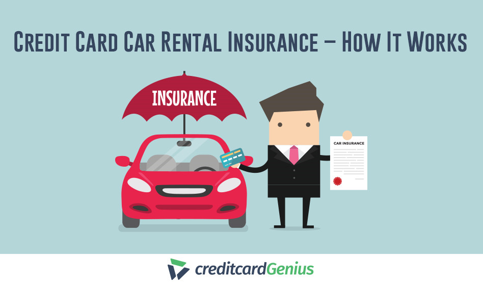 Credit Card Car Rental Insurance – How It Works | creditcardGenius